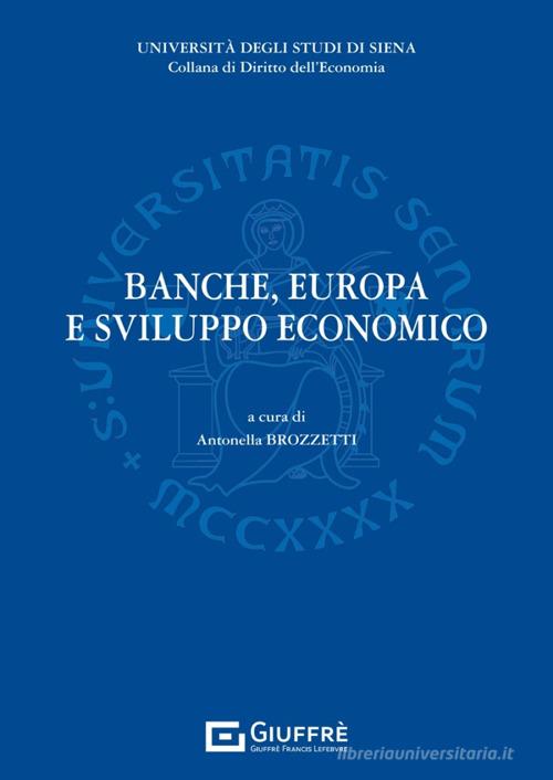 Banche, Europa e sviluppo economico edito da Giuffrè