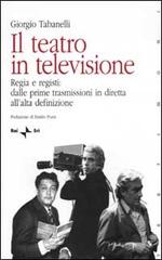 Il teatro in televisione vol.1 di Giorgio Tabanelli edito da Rai Libri