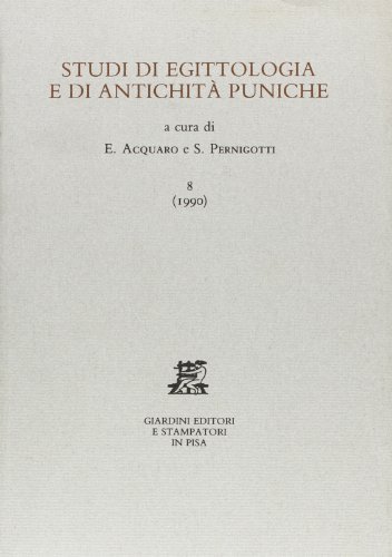 Studi di egittologia e antichità puniche vol.8 di Patrizia Piacentini edito da Giardini