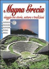 Magna Grecia. Viaggio tra storia, natura e tradizioni edito da Bonechi