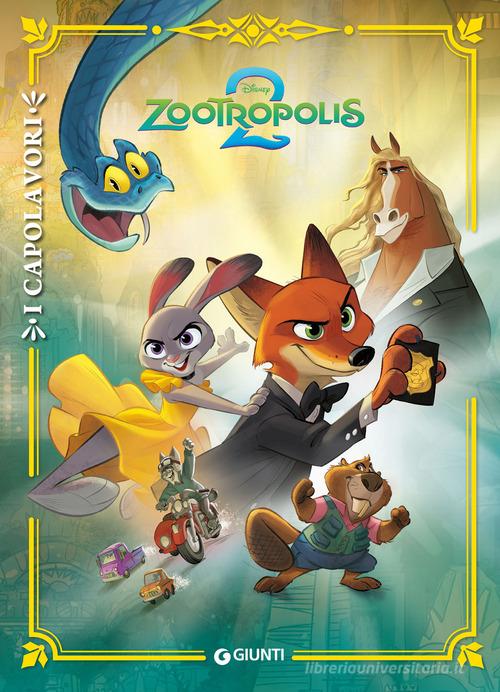 Zootropolis 2. I capolavori. Ediz. a colori di Walt Disney edito da Disney Libri