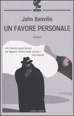 Un favore personale di John Banville edito da Guanda