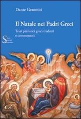 Il Natale nei padri greci. Testi patristici greci tradotti e commentati di Dante Gemmiti edito da Universitalia