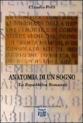 Anatomia di un sogno (La Repubblica romana) di Claudio Prili edito da Montedit