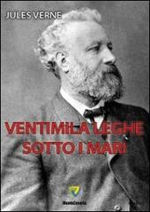 Ventimila leghe sotto i mari di Jules Verne edito da Montecovello