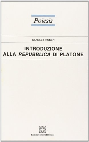 Introduzione alla Repubblica di Platone di Stanley Rosen edito da Edizioni Scientifiche Italiane
