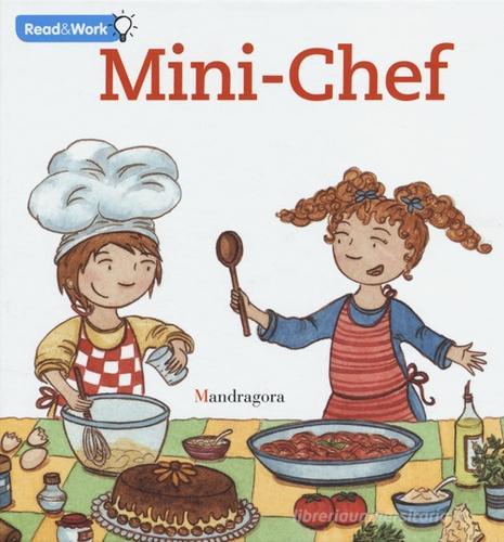 Mini chef. Ediz. inglese di Sandra Rosi, Sara Gitto edito da Mandragora