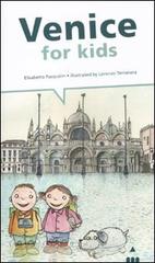 Venice for kids di Elisabetta Pasqualin edito da Lapis
