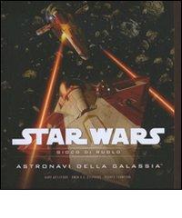 Star Wars. Astronavi della galassia. Gioco di ruolo di Gary Astleford, Owen K. C. Stephens, Rodney Thompson edito da Twenty Five Edition