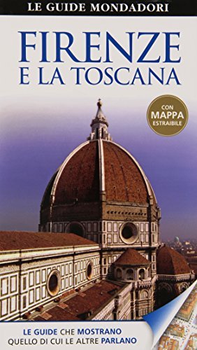 Firenze e la Toscana edito da Mondadori Electa