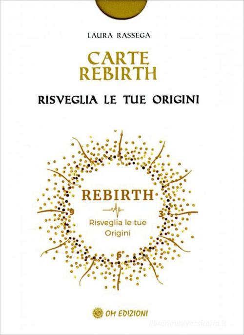 Carte Rebirth di Laura Rassega edito da OM