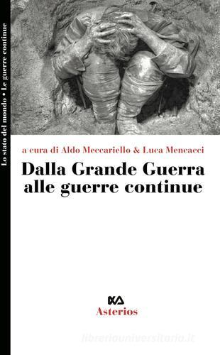 Dalla grande guerra alle guerre continue edito da Asterios