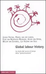 Global labour history. La storia del lavoro al tempo della «globalizzazione» edito da Ombre Corte