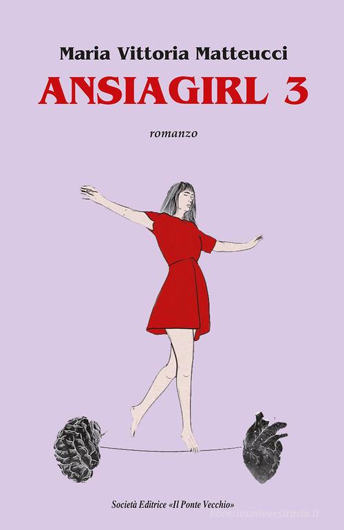 Libro Ansiagirl vol. 3 di Maria Vittoria Matteucci Cammei di Il Ponte Vecchio