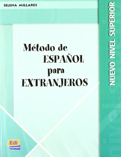 Método de español para extranjeros. Libro del alumno. Nuevo nivel superior. Per le Scuole superiori vol.2 edito da Edinumen Editorial