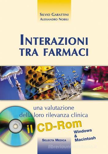 Interazioni tra farmaci. CD-ROM di Silvio Garattini, Alessandro Nobili edito da Selecta Medica