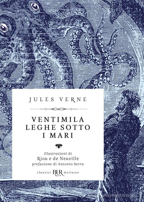 Libro Ventimila leghe sotto i mari di Jules Verne BUR Classici BUR Deluxe di Rizzoli