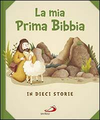 La mia prima Bibbia. In dieci storie di Silvia Vecchini, Giusy Capizzi edito da San Paolo Edizioni