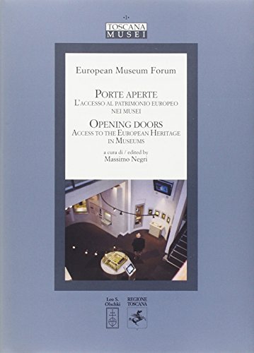 Porte aperte. L'accesso al patrimonio europeo nei musei-Open doors. Access to the European Heritage in museums edito da Olschki