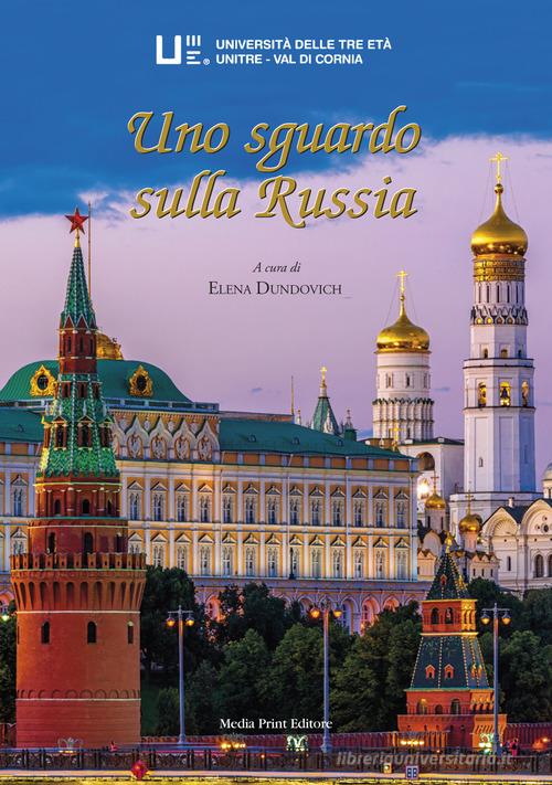 Uno sguardo sulla Russia. Nuova ediz. edito da Media Print Editore