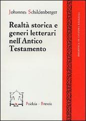 Realtà storica e generi letterari nell'Antico Testamento di Johannes Schildenberger edito da Paideia