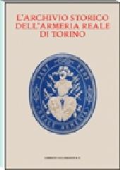 L' Archivio storico dell'Armeria Reale di Torino. Con CD-ROM edito da Allemandi