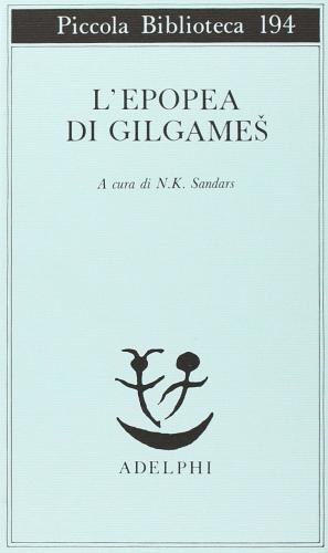 L' epopea di Gilgames edito da Adelphi
