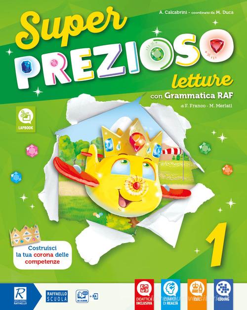 Super prezioso. Pack A. Per la Scuola elementare. Con e-book. Con espansione online vol.1 di Manuela Duca, Michela Merlati, Alessandra Calcabrini edito da Raffaello