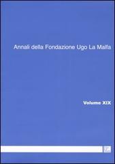 Annali della Fondazione Ugo La Malfa (2004) vol.19 edito da Rubbettino
