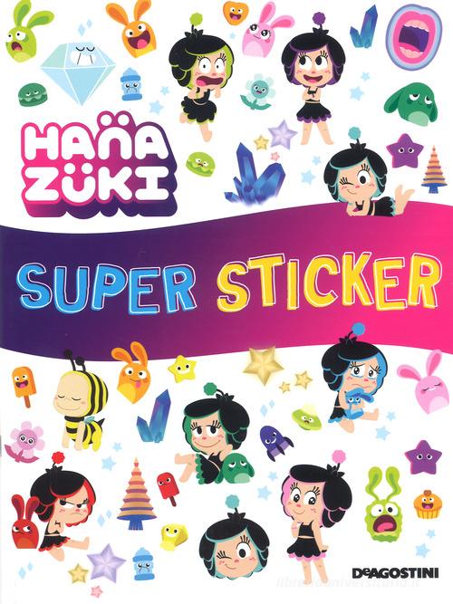 Super Sticker. Habazuki. Con adesivi edito da De Agostini
