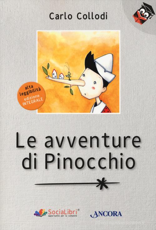 Le avventure di Pinocchio. Ediz. ad alta leggibilità di Carlo Collodi edito da Ancora