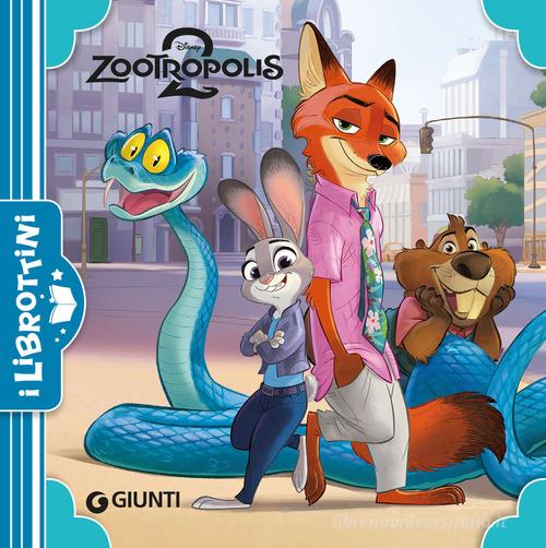 Zootropolis 2. Ediz. a colori edito da Disney Libri