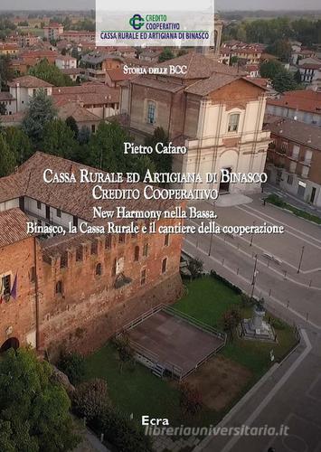 Cassa rurale ed artigianale di Binasco credito cooperativo di Pietro Cafaro edito da Ecra