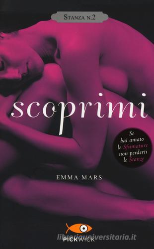 Scoprimi. Stanza n. 2. La trilogia delle stanze di Emma Mars edito da Sperling & Kupfer