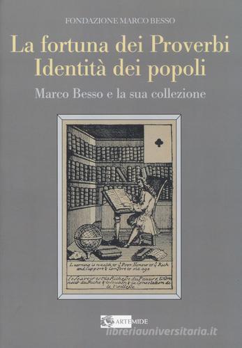 La fortuna dei proverbi, identità dei popoli. Marco Besso e la sua collezione edito da Artemide