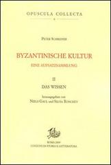 Byzantinische kultur. Eine aufsatzsammlung vol.2 di Peter Schreiner edito da Storia e Letteratura