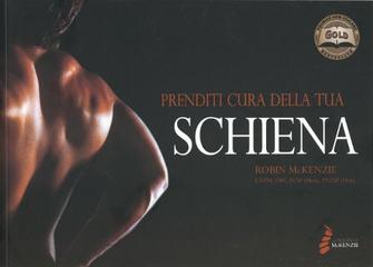 Prenditi cura della tua schiena di Robin A. McKenzie edito da Spinal Publications Italia
