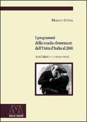 I programmi della scuola elementari dall'Unità d'Italia al 2000 di Marco Civra edito da Marcovalerio