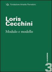 Loris Cecchini. Modulo e modello di Marco Meneguzzo edito da Fondazione Arnaldo Pomodoro