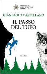 Il passo del lupo di Gianpaolo Castellano edito da Editrice Tipografia Baima-Ronchetti