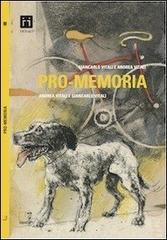 Pro-memoria di Andrea Vitali, Giancarlo Vitali edito da Cinquesensi