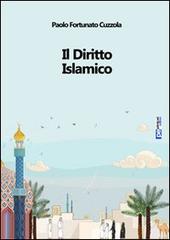 Il diritto islamico di Paolo Fortunato Cuzzola edito da Primiceri Editore