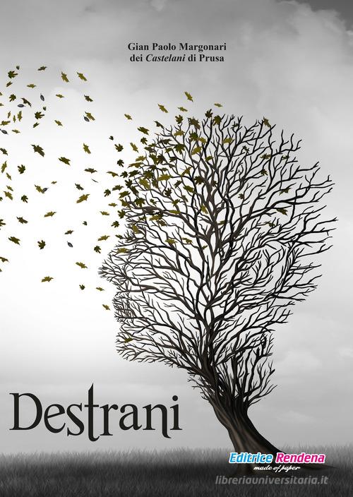 Destrani di Gian Paolo Margonari dei Castelani di Prusa edito da Rendena