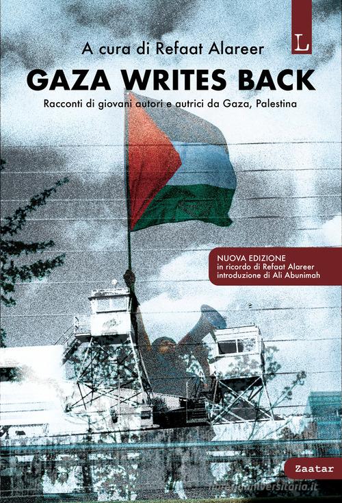 Libro Gaza writes back. Racconti di giovani autori e autrici da Gaza, Palestina. Nuova ediz. di Lorusso Editore