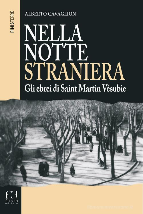 Nella notte straniera di Alberto Cavaglion edito da Fusta Editore