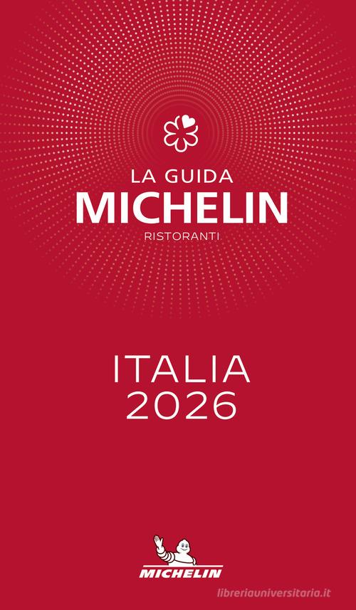 La guida Michelin Italia 2026. Selezione ristoranti edito da Michelin Éditions