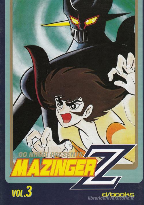 Mazinger Z. Ediz. integrale vol.3 di Go Nagai edito da GP Manga