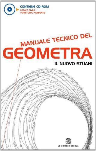 Manuale tecnico del geometra. Per gli Ist. tecnici per geometri. Con CD-ROM. Con espansione online edito da Mondadori Education