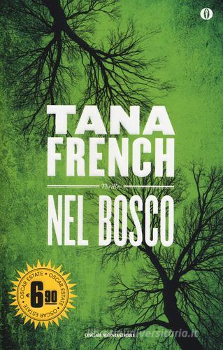 Nel bosco di Tana French edito da Mondadori