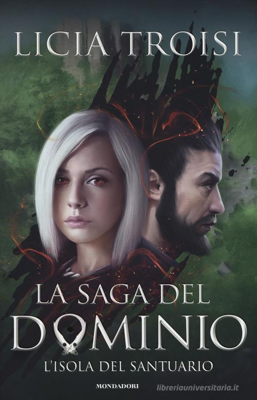 L' isola del santuario. La saga del Dominio vol.3 di Licia Troisi:  Bestseller in Fantasy - 9788804702122